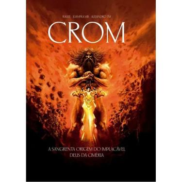 Imagem de Crom - A Sangrenta Origem do Implacável Deus da Ciméria