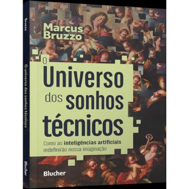 Imagem de O Universo Dos Sonhos Tecnicos  Como As Inteligencias Artificiais Redefinirao Nossa Imaginacao
