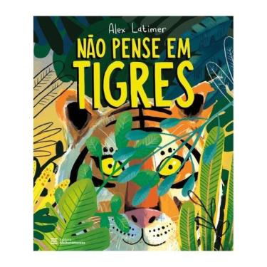 Imagem de Não Pense Em Tigres
