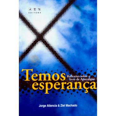 Imagem de Temos Esperanca, Jorge Atiencia E Ziel Machado-  Abu Editora