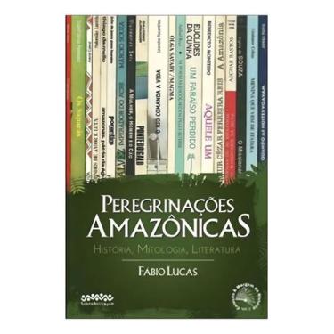 Imagem de Peregrinações amazônicas - LETRA SELVAGEM EDITORA E LIVRARIA, Sortido