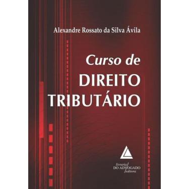 Imagem de Curso de Direito Tributário - LIVRARIA DO ADVOGADO EDITORA, Sortido