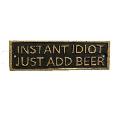 Imagem de Placa Ferro Instant Idiot Just Add Beer - Urban