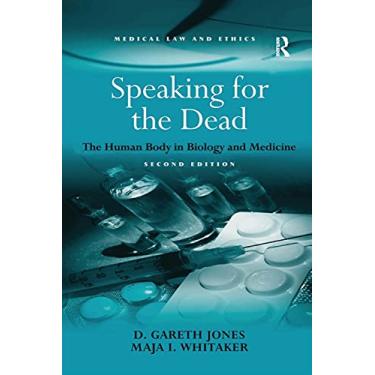 Imagem de Speaking for the Dead: The Human Body in Biology and Medicine
