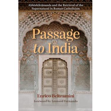 Imagem de Passage to India: Abhishiktānanda and the Retrieval of the Supernatural in Roman Catholicism