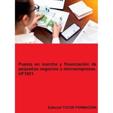 Imagem de Puesta en marcha y financiación de pequeños negocios o microempresas. UF1821. - Espanhol
