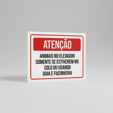 Imagem de Placa Acm Atenção Animais Elevador Condomínio 18X23 - Sinalizo