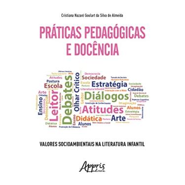 Imagem de Práticas Pedagógicas e Docência: Valores Socioambientais na Literatura Infantil