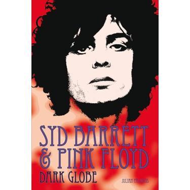 Imagem de Syd Barrett & Pink Floyd: Dark Globe