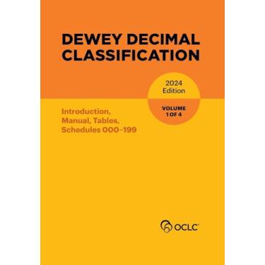 Imagem de Dewey Decimal Classification, 2024 (Introduction, Manual, Tables, Schedules 000-199) (Volume 1 of 4)