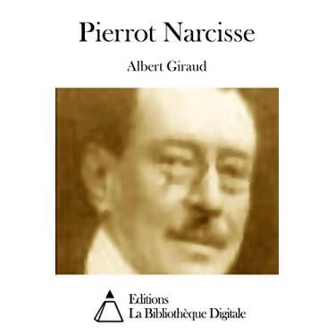 Imagem de Pierrot Narcisse (French Edition)