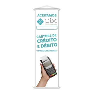 Imagem de Banner Aceitamos Pix Cartões Crédito Débito Branco 100x30cm - PlimShop