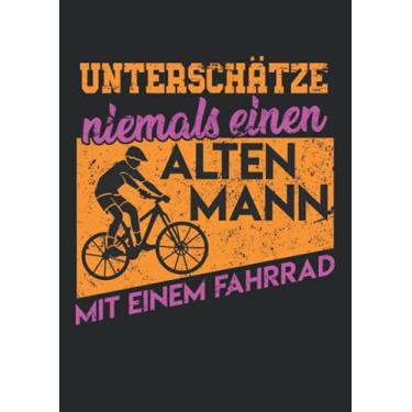 Imagem de Notizbuch A4 liniert mit Softcover Design: Fahrrradfahrer Spruch alter Mann Geschenk Radfahrer Rad: 120 linierte DIN A4 Seiten