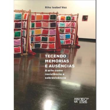 Imagem de Tecendo Memórias E Ausências