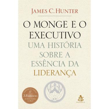 Imagem de Livro - O monge e o executivo: Uma história sobre a essência da liderança
