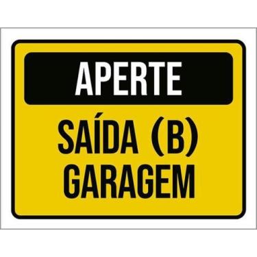 Imagem de Kit 3 Placas Sinalização - Aperte Saída B Garagem - Sinalizo