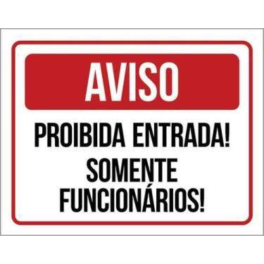 Imagem de Kit 5 Placa Proibida Entrada Somente Funcionários 27X35 - Sinalizo