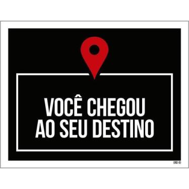 Imagem de Kit 3 Placa Acm Você Chegou Seu Destino 18X23 Branco - Sinalizo