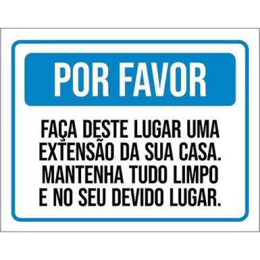 Imagem de Kit 5 Placas Por Favor Extensão Sua Casa Matenha Limpo - Sinalizo