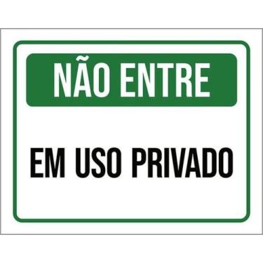 Imagem de Kit 5 Placas Não Entre Em Uso Privado 27X35 - Sinalizo