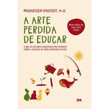 Imagem de Livro - A arte perdida de educar