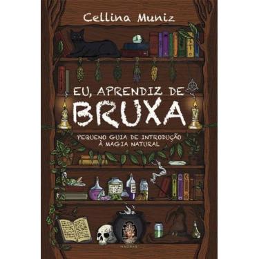 Imagem de Eu, Aprendiz de Bruxa: Pequeno Guia de Introdução À Magia Natural - MA
