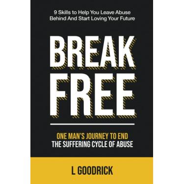 Imagem de break free: one Man's journey to end the cycle of abuse