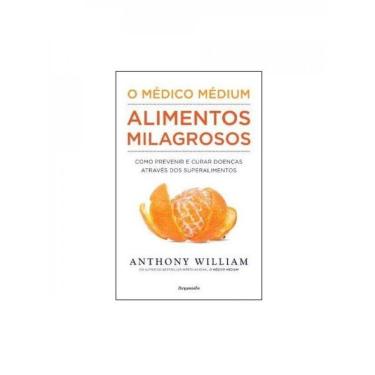 Imagem de O Médico Médium - Alimentos Milagrosos