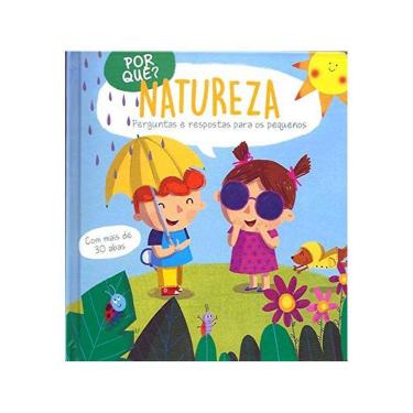 Imagem de Por Quê? - Natureza - Perguntas E Respostas Para Os Pequenos