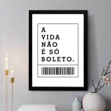 Imagem de Quadro Decorativo A Vida Não É Só Boleto 24X18Cm