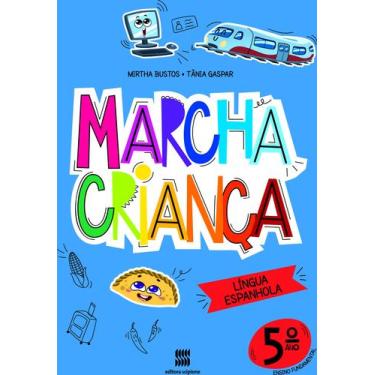 Imagem de Livro - Marcha criança - Espanhol - 5º ano