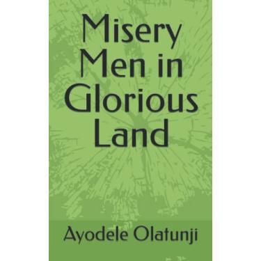 Imagem de Misery Men in Glorious Land