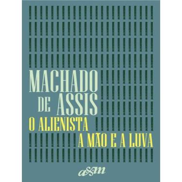 Imagem de Livro - Alienista E A Mao E A Luva, O, 1, 12 x 17
