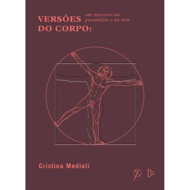 Imagem de Versões Do Corpo: Um Percurso Na Psicanálise E Na Arte