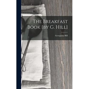 Imagem de The Breakfast Book [by G. Hill]
