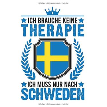 Imagem de Schweden Notizbuch: Schweden Urlaub Therapie Spruch Reise Geschenk / 6x9 Zoll / 120 karierte Seiten Seiten
