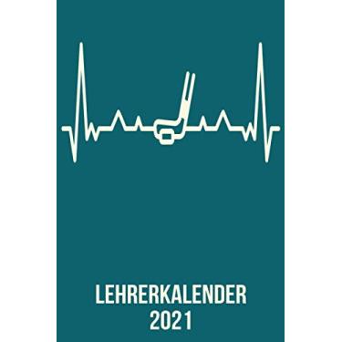 Imagem de Lehrerkalender 2021: Wochenplaner zum notieren, organisieren und planen DIN A5. Kalender/Terminkalender/Monats- / Tagesübersicht/Kontakt- / Geburtstags listen/Hockey Puck heartbeat herzschlag