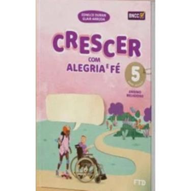 Imagem de Conjunto Crescer Com Alegria e Fé Efai 5º Ano