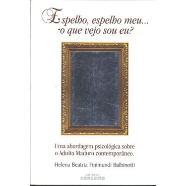 Imagem de Espelho, Espelho Meu... O Que Vejo Sou Eu?