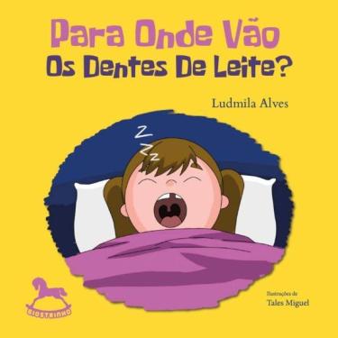 Imagem de Para Onde Vão Os Dentes De Leite?