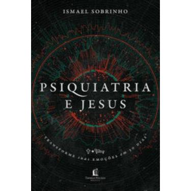 Imagem de Livro - Psiquiatria e Jesus - Thomas Nelson Brasil