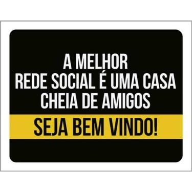 Imagem de Kit 10 Placas Melhor Rede Social Casa Amigos 36X46