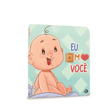 Imagem de Meu Bebe - Eu Amo Voce - Cartonado