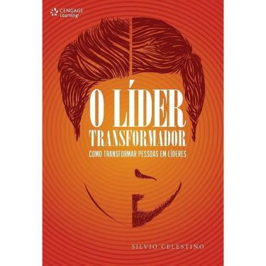 Imagem de o Líder Transformador - Como Transformar Pessoas Em Líderes