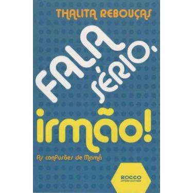 Imagem de Livro - Fala sério, irmão! Fala sério, irmã! - Rocco Jovens Leitores