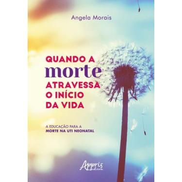 Imagem de Livro - Quando a Morte Atravessa o Início da Vida