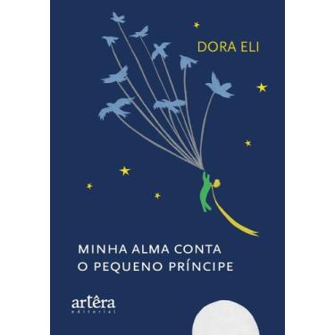 Imagem de Livro - Minha Alma Conta o Pequeno Príncipe