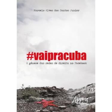Imagem de Livro - #vaipracuba! : a gênese das redes de direita no facebook