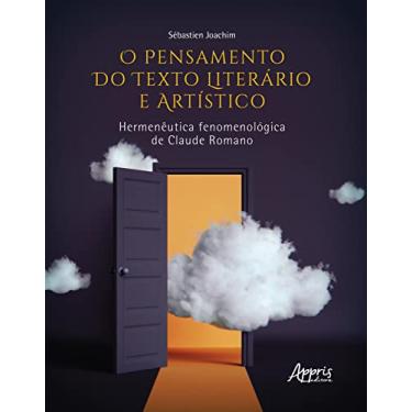 Imagem de O Pensamento do Texto Literário e Artístico: Hermenêutica Fenomenológica de Claude Romano