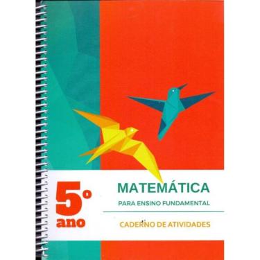 Imagem de Matemática para o Ensino Fundamental - Caderno de Atividades 5º ano